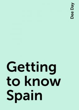 Getting to know Spain, Dee Day