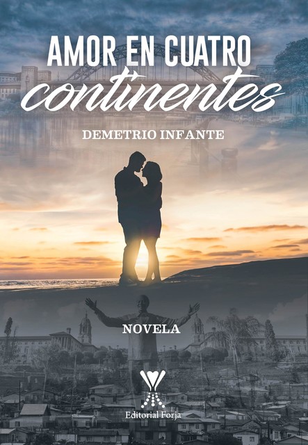 Amor en cuatro continentes, Demetrio Infante Figueroa