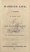 Married Life: A Comedy, in Three Acts, John Baldwin Buckstone