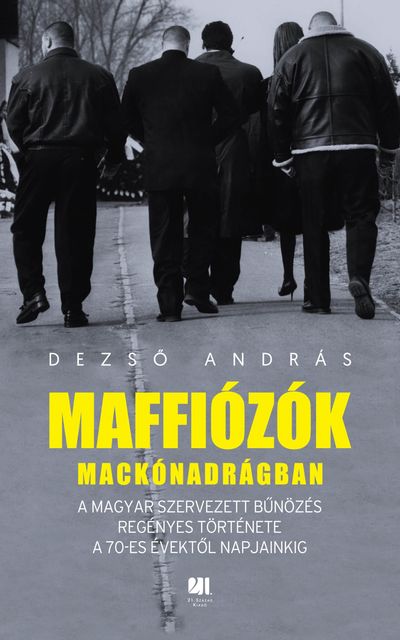 Maffiózók mackónadrágban, Dezső András