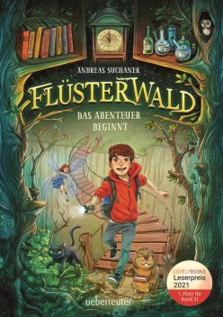 Flüsterwald - Das Abenteuer beginnt (Flüsterwald, Bd. 1), Andreas Suchanek