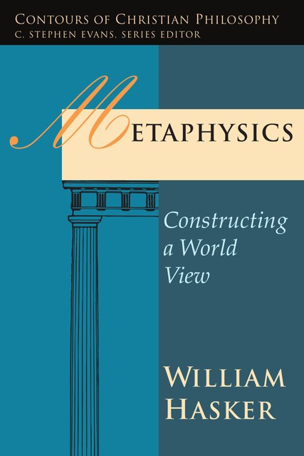 Metaphysics, William Hasker