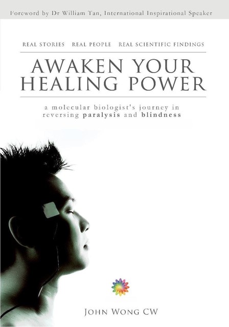 Awaken Your Healing Power, John Wong C.W.