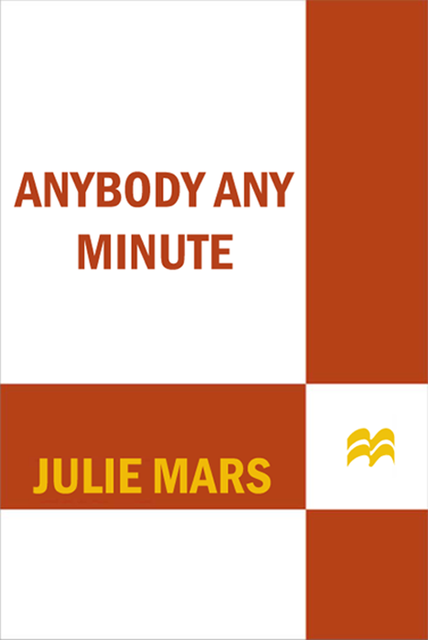 Anybody Any Minute, Julie Mars