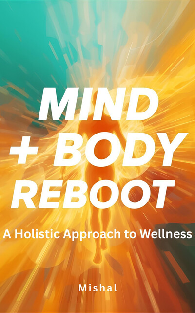 Mind and Body Reboot, Mishal Mohamed Zubair