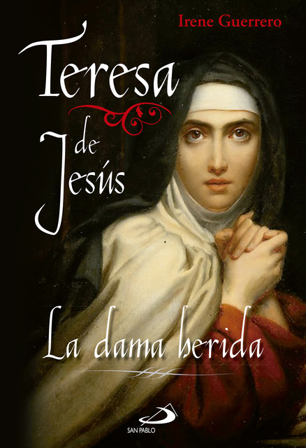 Teresa de Jesús, Irene Guerrero Pérez