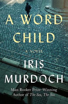 A Word Child, Iris Murdoch