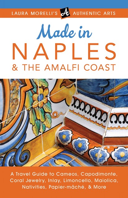 Made in Naples & the Amalfi Coast, Laura Morelli