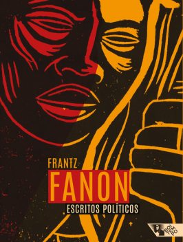 Escritos políticos, Frantz Fanon