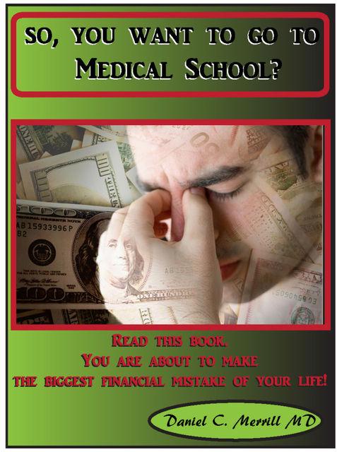 So, you want to go to Medical School, Daniel C. Merrill