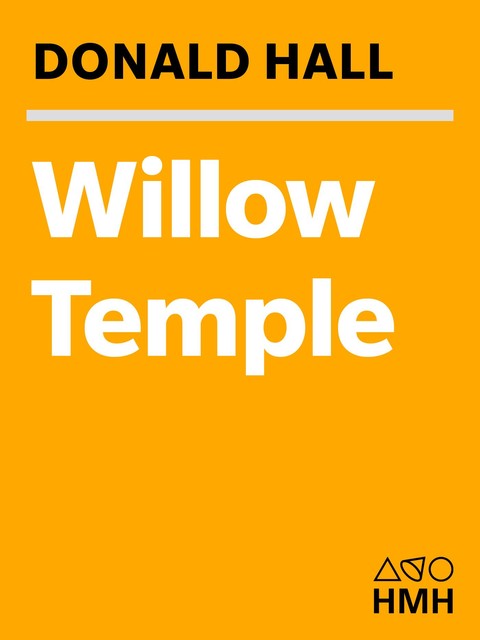 Willow Temple, Donald Hall