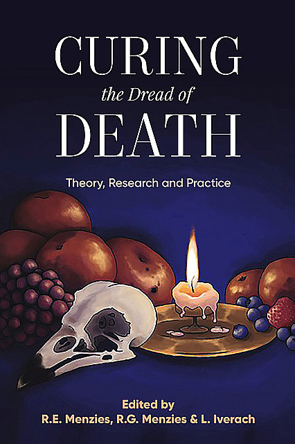Curing the Dread of Death, amp, L. Iverach, R.E. Menzies, R.G. Menzies