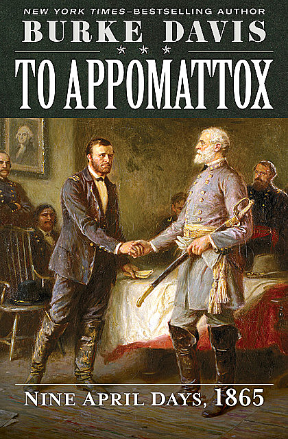 To Appomattox, Burke Davis
