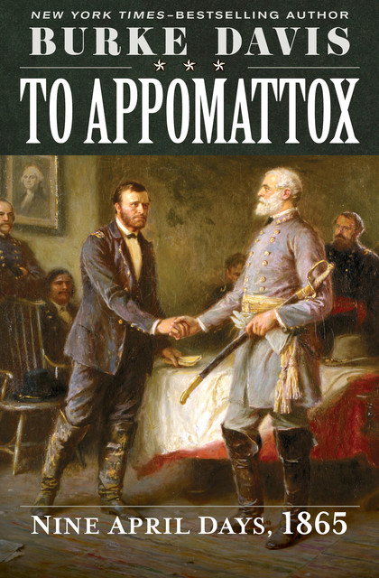 To Appomattox, Burke Davis