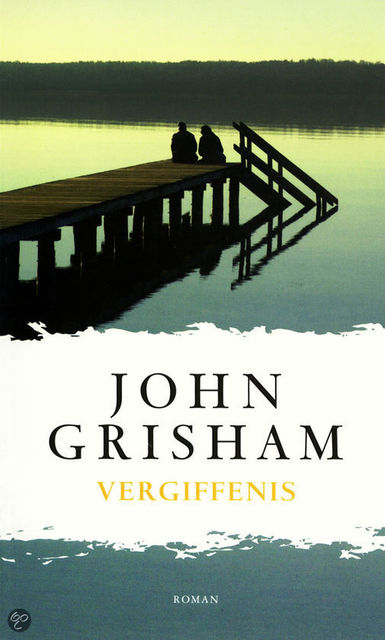 Vergiffenis, John Grisham