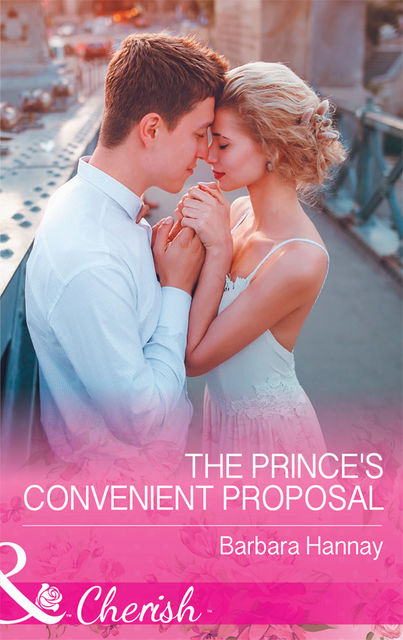 The Prince's Convenient Proposal, Barbara Hannay