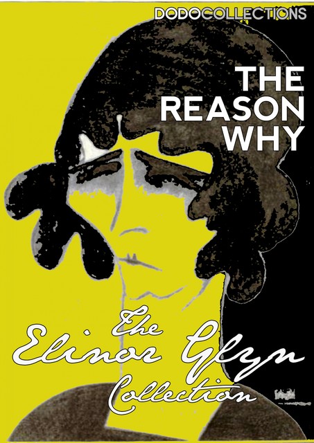 The Reason Why, Elinor Glyn