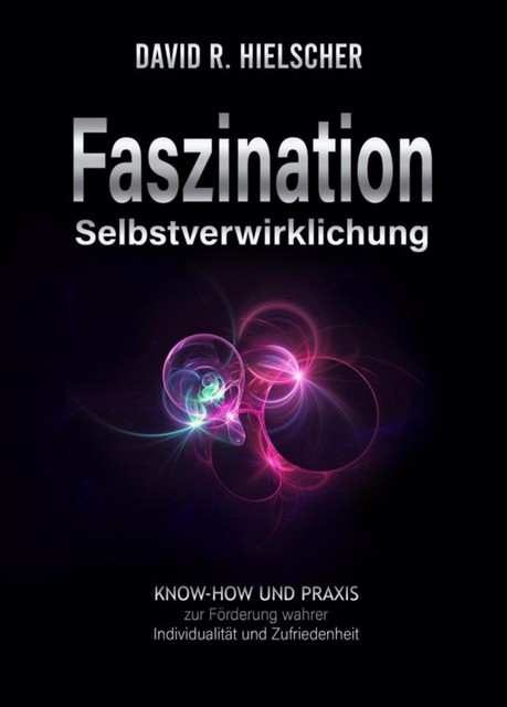 Faszination Selbstverwirklichung, David R. Hielscher