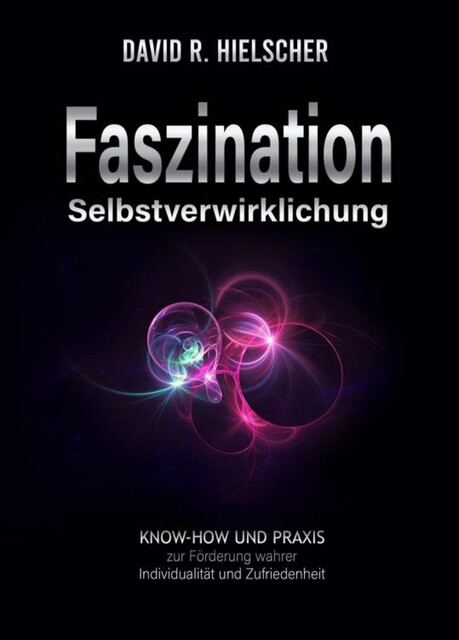 Faszination Selbstverwirklichung, David R. Hielscher