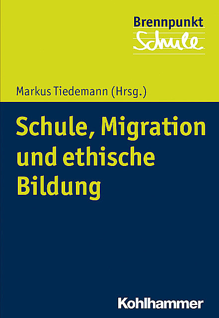 Schule, Migration und ethische Bildung, Markus Tiedemann