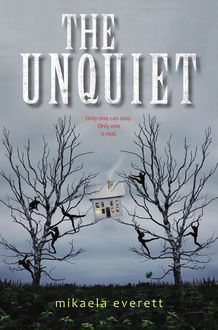 The Unquiet, Mikaela Everett