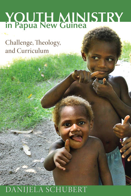 Youth Ministry in Papua New Guinea, Danijela Schubert