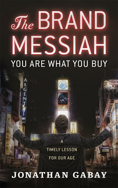 The Brand Messiah, Jonathan Gabay