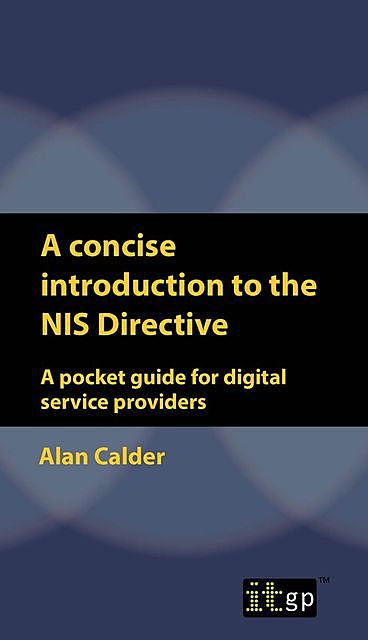 A concise introduction to the NIS Directive, Alan Calder