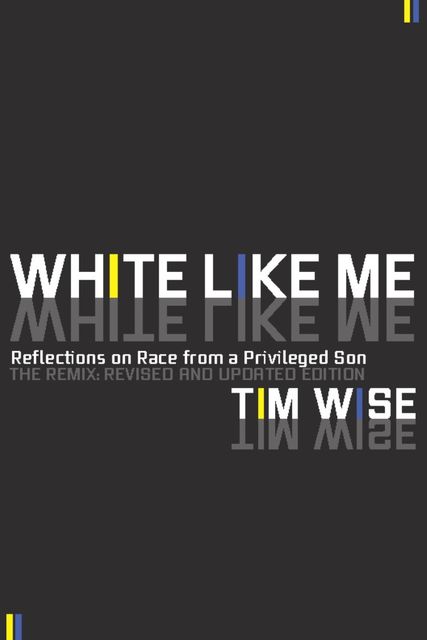 White Like Me, Tim Wise