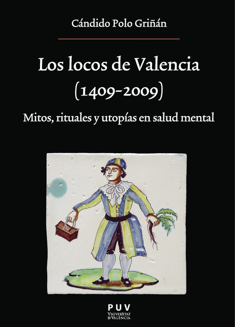 Los locos de Valencia (1409–2009), Cándido Polo Griñán