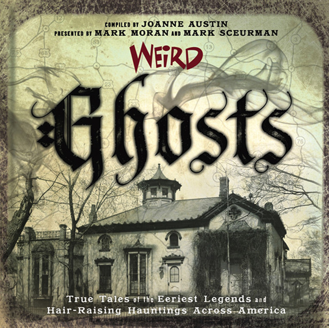 Weird Ghosts, Mark Moran, Joanne Austin