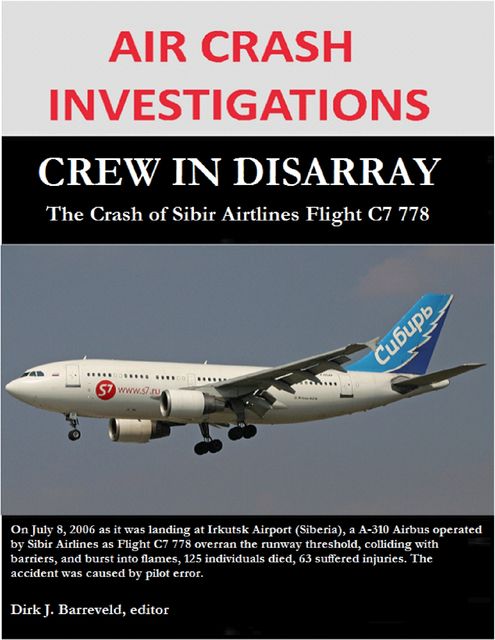 Air Crash Investigations – Crew in Disarray, The Crash of Sibir Airlines Flight C7 778, Dirk Barreveld