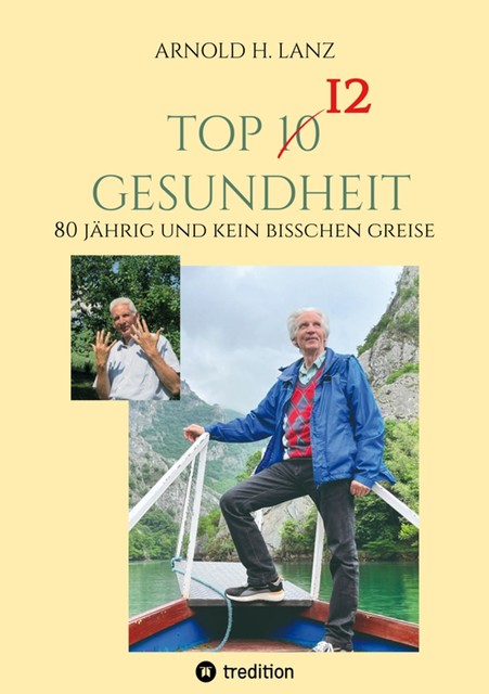 Top 12 Gesundheit, Arnold H. Lanz