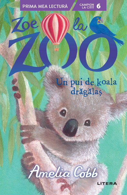 Zoe de la Zoo: Un pui de koala dragalas, Amelia Cobb