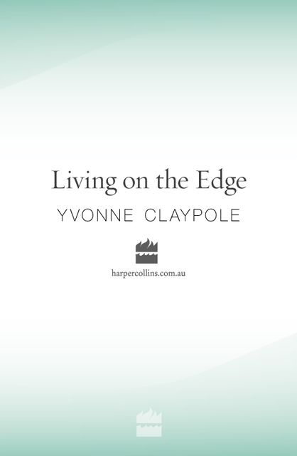 Living on the Edge, Yvonne Claypole