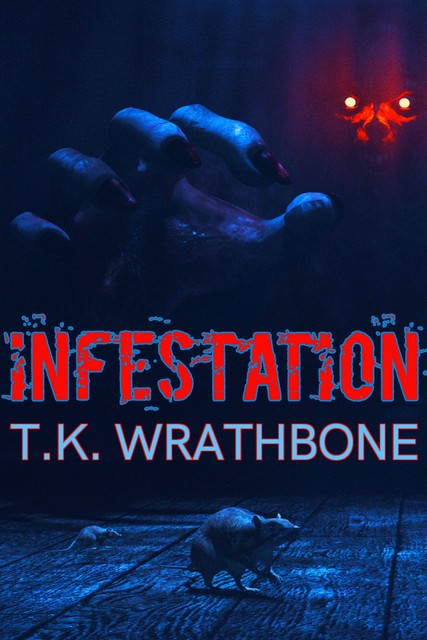 Infestation, T.K. Wrathbone