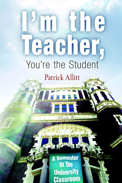I'm the Teacher, You're the Student, Patrick Allitt