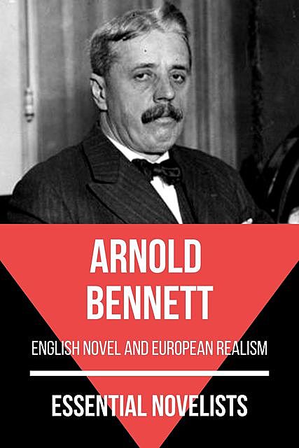 Essential Novelists – Arnold Bennett, Arnold Bennett, August Nemo