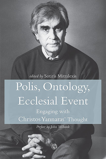 Polis, Ontology, Ecclesial Event, Sotiris Mitralexis