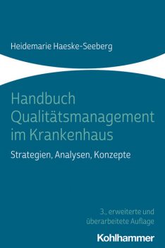 Handbuch Qualitätsmanagement im Krankenhaus, Heidemarie Haeske-Seeberg