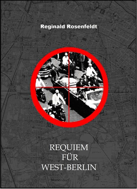 Requiem für West-Berlin, Reginald Rosenfeldt
