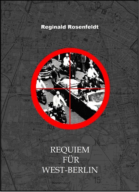 Requiem für West-Berlin, Reginald Rosenfeldt