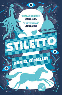 Stiletto, Daniel O'Malley