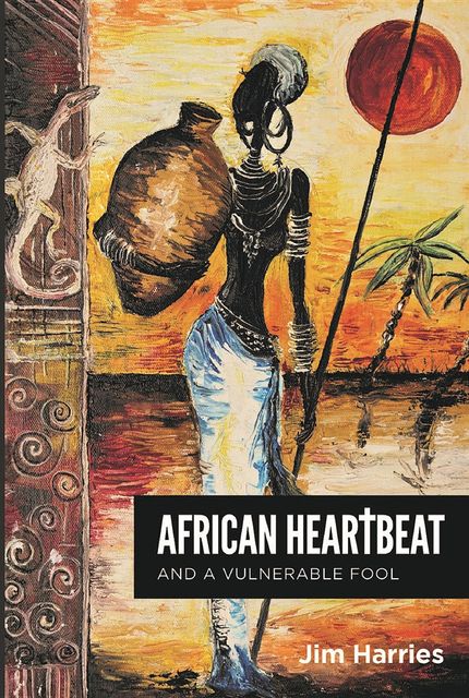 African Heartbeat, Jim Harries