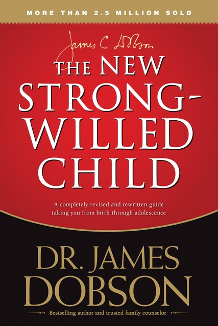 New Strong-Willed Child, James Dobson