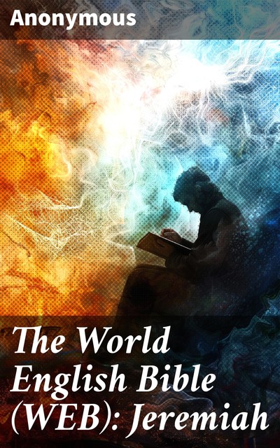 The World English Bible (WEB): Jeremiah, 