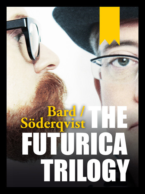The Futurica Trilogy, Alexander Bard