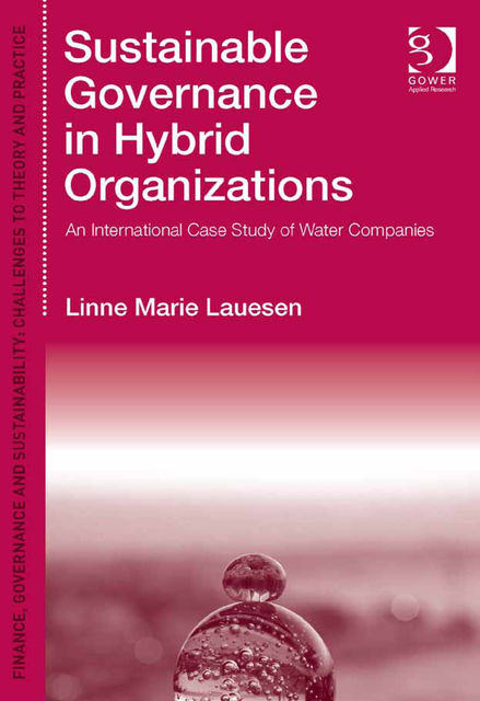 Sustainable Governance in Hybrid Organizations, Linne Marie Lauesen