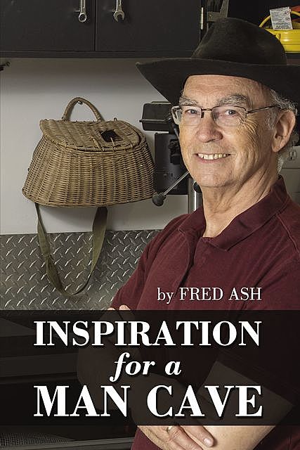 Inspiration for a Man Cave, FRED ASH
