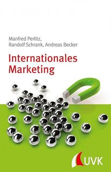 Internationales Marketing, Manfred Perlitz, Randolf Schrank, Andreas Becker